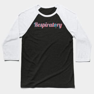 Respiratory Therapist Font Baseball T-Shirt